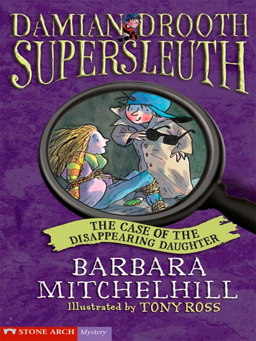 Title details for The Case of the Disappearing Daughter by Barbara Mitchelhill - Available